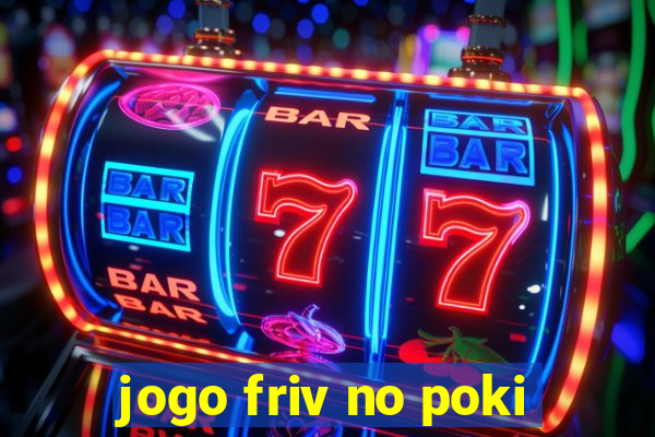 jogo friv no poki